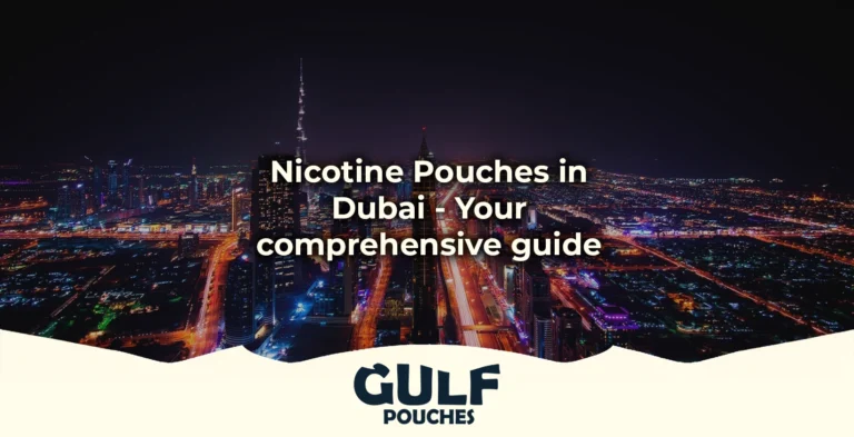 Comprehensive guide to nicotine pouches in dubai